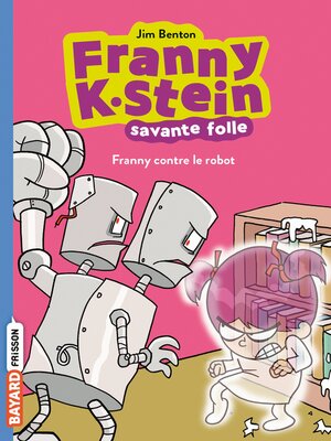 cover image of Franny K. Stein, savante folle, Tome 03